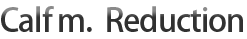 Calf Reduction